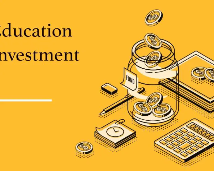 the Best Investment Is Education