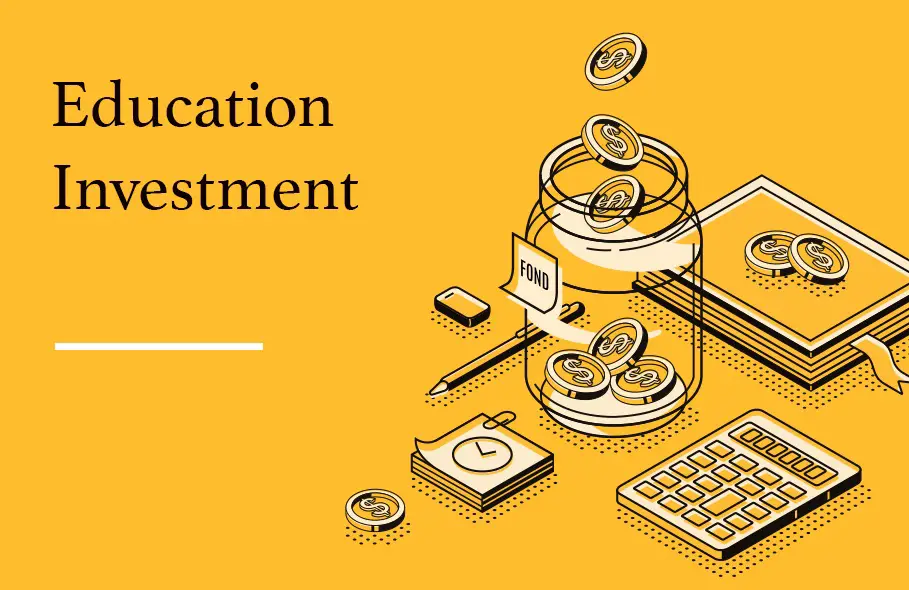 the Best Investment Is Education